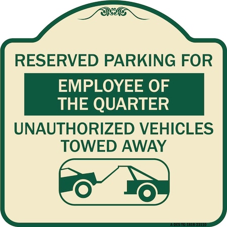 Signmission Reserved Parking for Employee of the Quarter Unauthorized Vehicles Towed Away, A-DES-TG-1818-23110 A-DES-TG-1818-23110